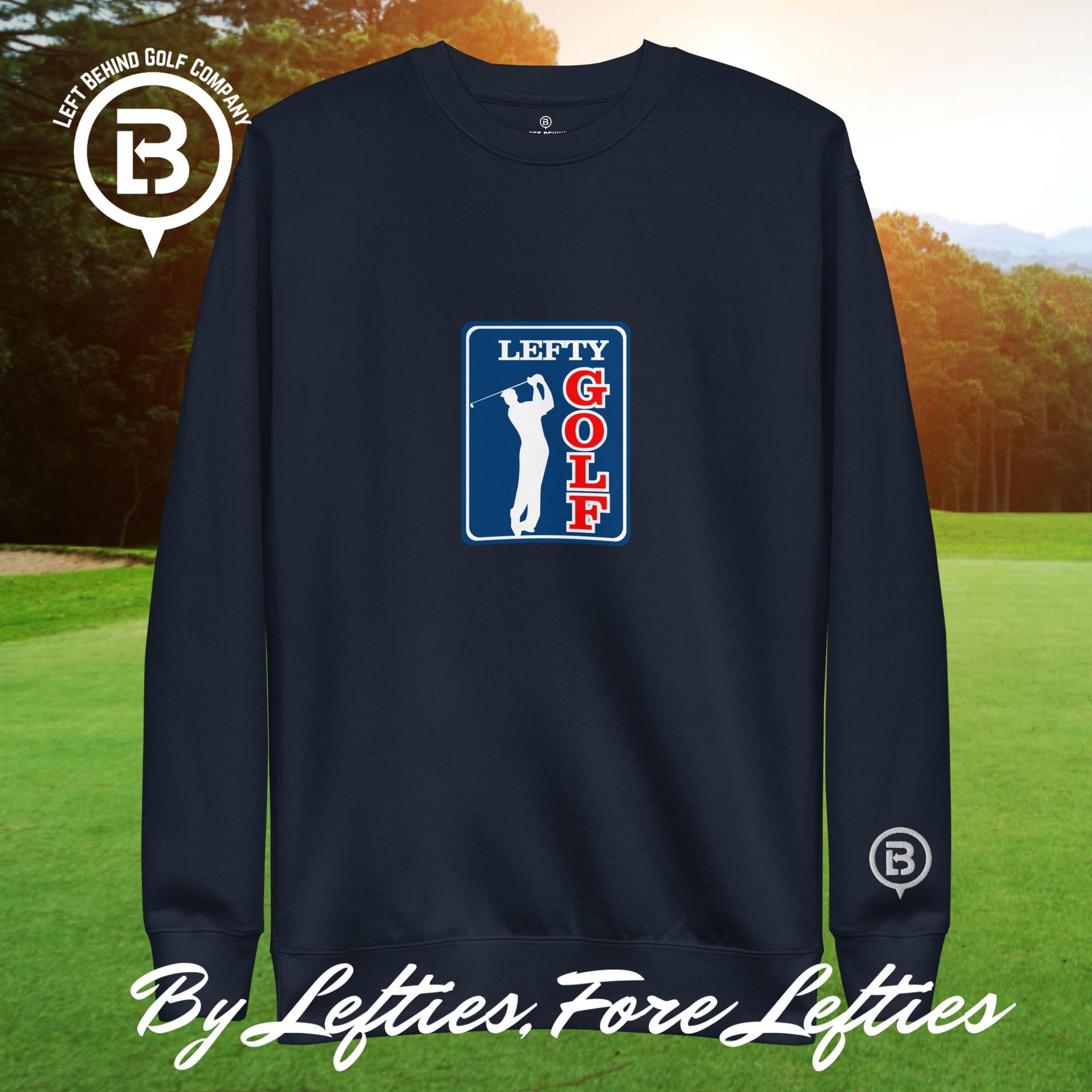 Lefty Golf Tour Premium Sweatshirt