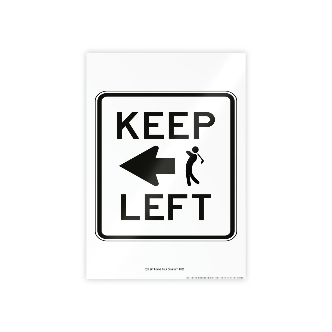 Keep Left Road Sign Poster